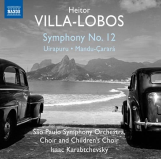 Villa-Lobos: Symphony No. 12 Sao Paulo Symphony Orchestra, Karabtchevsky Isaac
