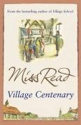 Village Centenary Miss Read