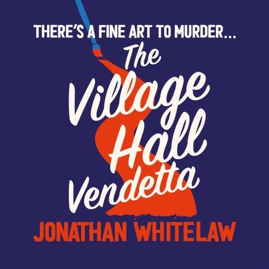 Village Hall Vendetta Jonathan Whitelaw