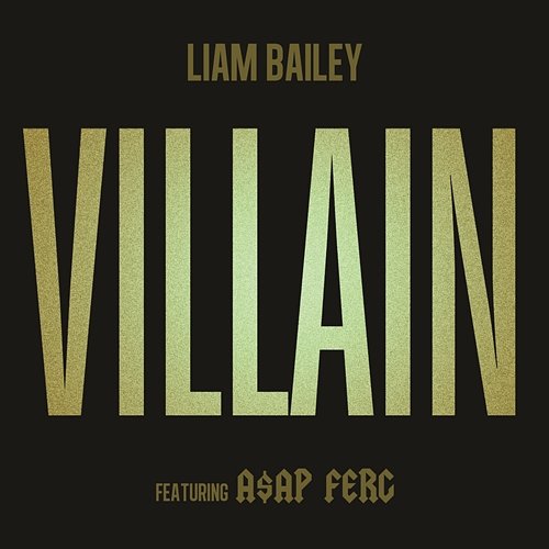Villain Liam Bailey feat. A$AP Ferg