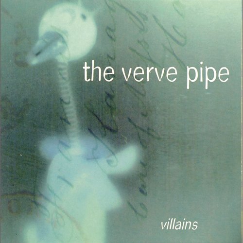 Villains The Verve Pipe