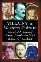Villainy in Western Culture M. Gregory Kendrick