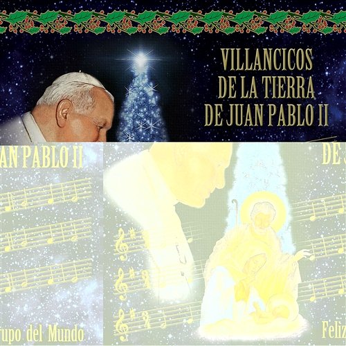 Villancicos de la tierra de Juan Pablo II Feliz Grupo Del Mundo