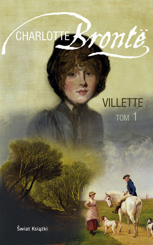 Villette. Tom 1 Bronte Charlotte