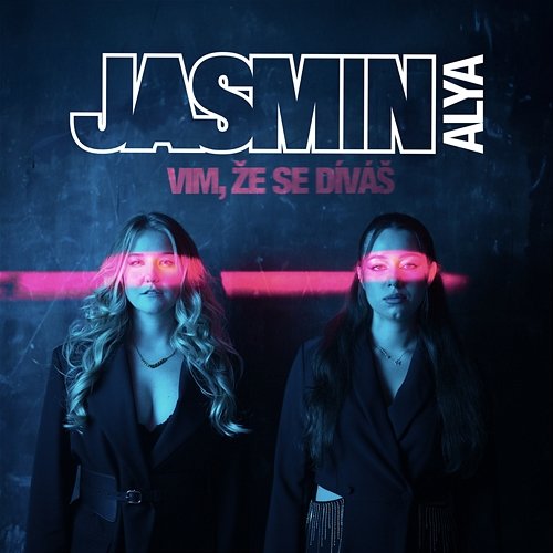 VIM, ŽE SE DÍVÁŠ Alya, Jasmin