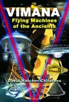 Vimana: Flying Machines of the Ancients Childress David Hatcher