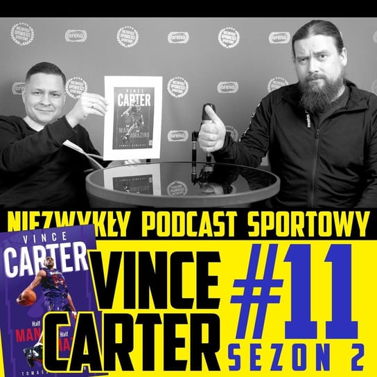 Vince Carter S02E11 - Niezwykły Podcast Sportowy - podcast Gawędzki Tomasz, Tkacz Norbert