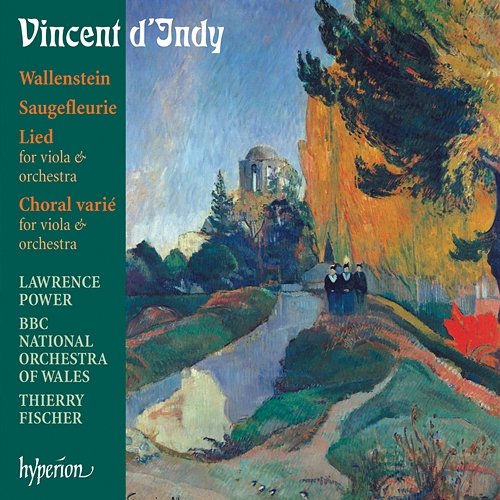 Vincent d'Indy: Wallenstein & Other Orchestral Works BBC National Orchestra of Wales, Thierry Fischer