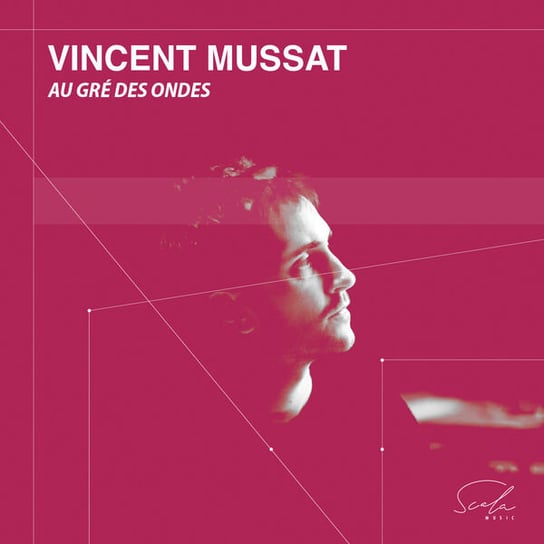 Vincent Mussat: Au gré des ondes Mussat Vincent