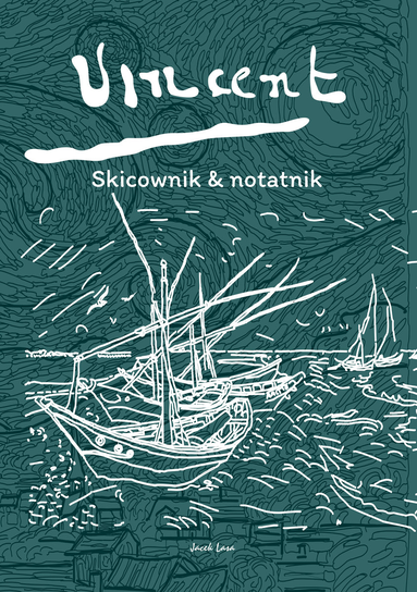 Vincent scetchbook & notebook Jacek Lasa
