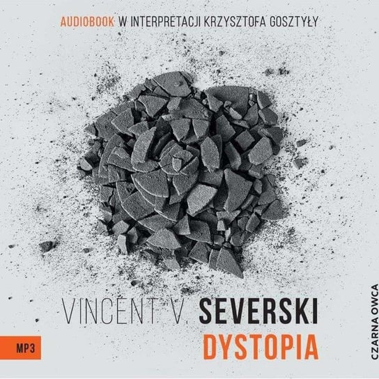 Vincent V. Severeski, "Dystopia" (audiobook) - Czarna Owca wśród podcastów - podcast Opracowanie zbiorowe