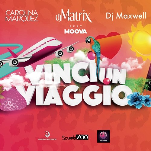 Vinci un viaggio (Ecuador) Carolina Marquez, DJ Matrix, Dj Maxwell feat. Moova