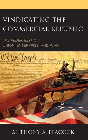 Vindicating the Commercial Republic Peacock Anthony A.