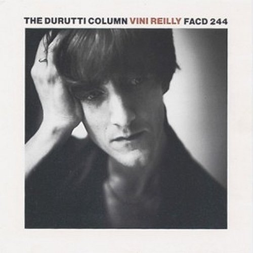 Vini Reilly The Durutti Column