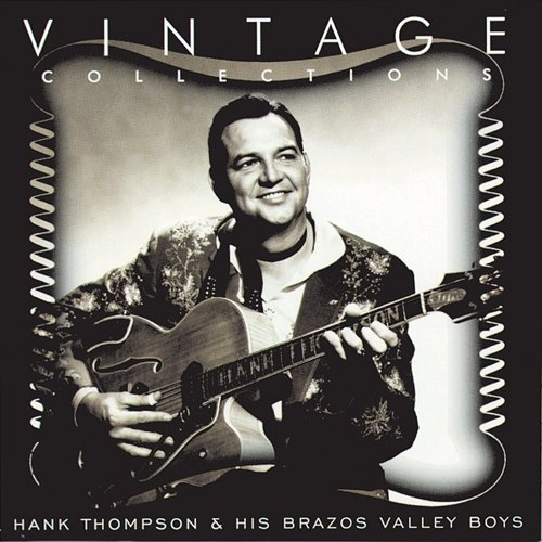 Vintage Collections Hank Thompson & His Brazos Valley Boys