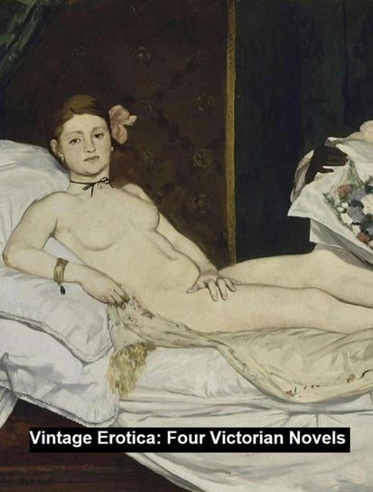 Vintage Erotica: 4 Victorian novels Opracowanie zbiorowe