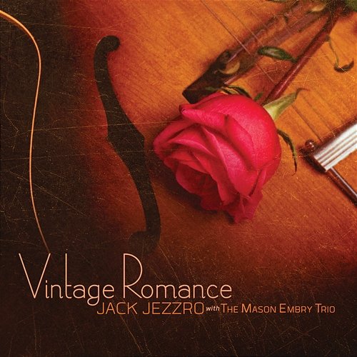 Vintage Romance Jack Jezzro feat. Mason Embry Trio