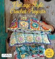 Vintage Style Crochet Projects Strycharska Agnieszka