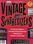 Vintage Synthesizers: Groundbreaking Instruments and Pioneering Designers of Electronic Music Synthesizers Vail Mark