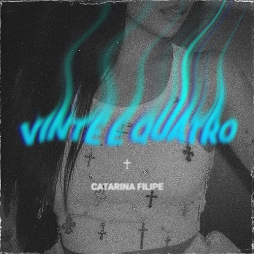 Vinte e Quatro Catarina Filipe