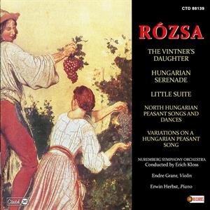 Vintner's Daughter/Hungarian Serenade/Little Suite/North Hungarian Peasant Songs Rozsa Miklos