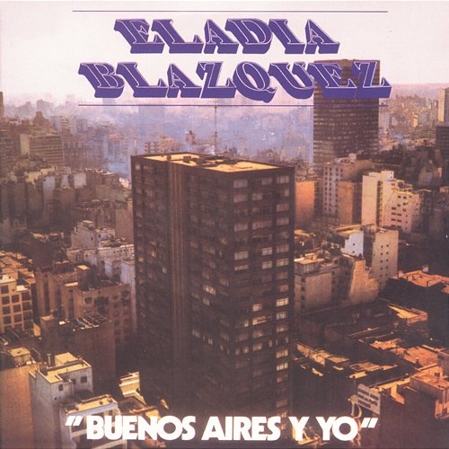 Vinyl Replica: Buenos Aires y Yo Eladia Blázquez