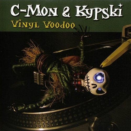 Vinyl Voodoo C-Mon & Kypski