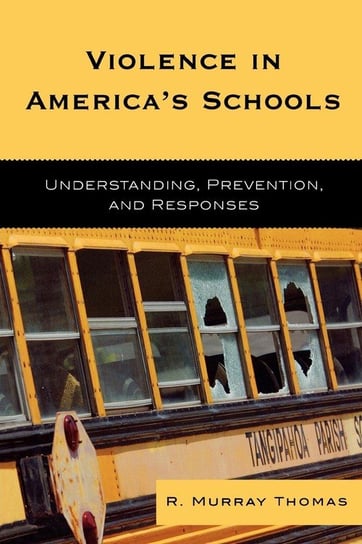 Violence in America's Schools Thomas R. Murray