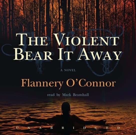 Violent Bear It Away O'Connor Flannery