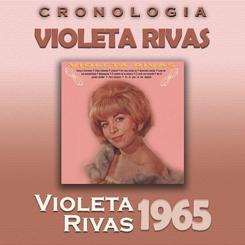Violeta Rivas Cronología - Violeta Rivas (1965) Violeta Rivas