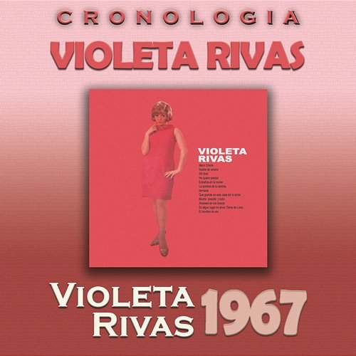 Violeta Rivas Cronología - Violeta Rivas (1967) Violeta Rivas