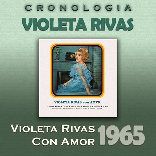 Violeta Rivas Cronología - Violeta Rivas, Con Amor (1965) Violeta Rivas
