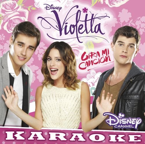 Violetta: Gira Mi Cancion - karaoke Various Artists