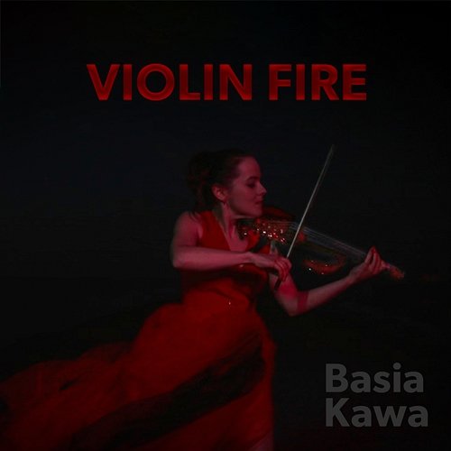 Violin Fire Basia Kawa