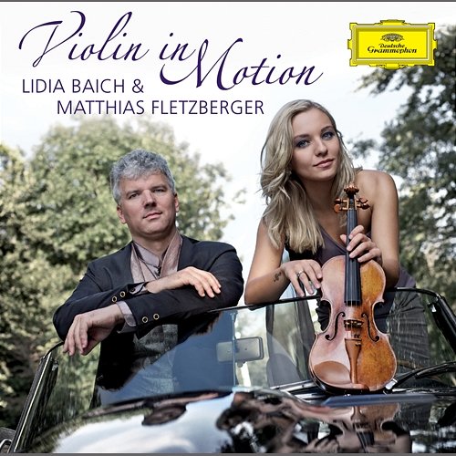 Violin in Motion Lidia Baich, Matthias Fletzberger