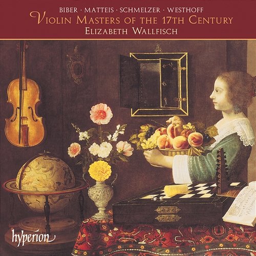 Violin Masters of the 17th Century Elizabeth Wallfisch