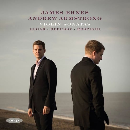 Violin Sonatas Ehnes James, Armstrong Andrew