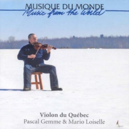 Violon Du Quebec Pascal Gemme/Mario Loiselle