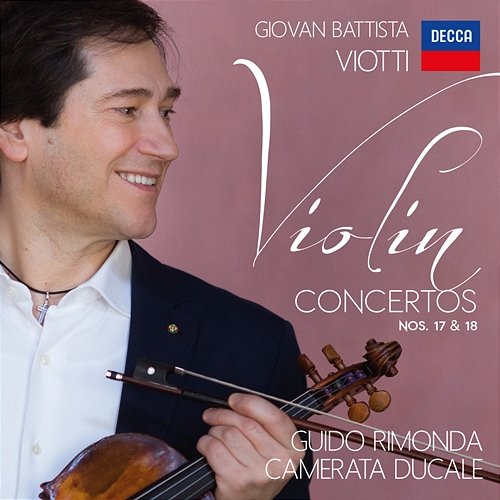 Viotti: Violin Concertos 17 & 18 Guido Rimonda, Camerata Ducale