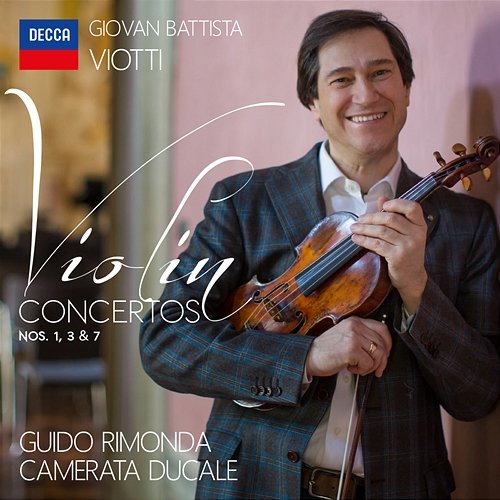 Viotti: Violin Concertos Nos. 1, 3, 7 Guido Rimonda, Camerata Ducale
