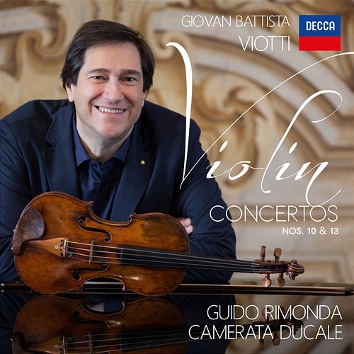 Viotti: Violin Concertos Nos. 10 and 13 Camerata Ducale, Guido Rimonda