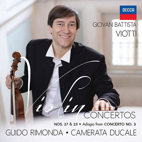 Viotti: Violin Concertos Nos. 27 & 23, Adagio from Concerto No. 3 Guido Rimonda, Camerata Ducale