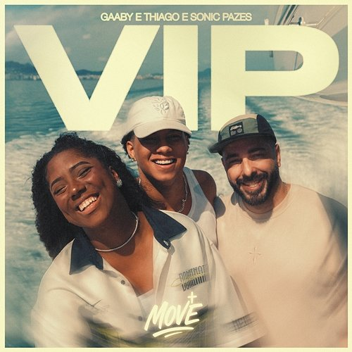 VIP Sonic Pazes, Get Records, Thiago, Gaaby, Get Move
