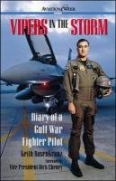 Vipers in the Storm: Diary of a Gulf War Fighter Pilot Rosenkranz Keith