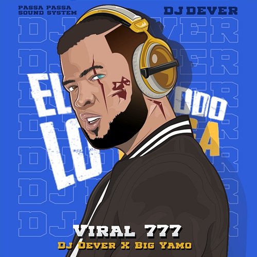 Viral 777 DJ Dever, Big Yamo