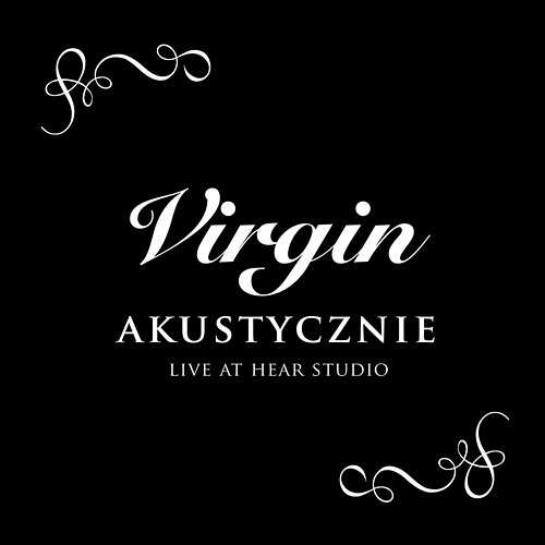 Virgin - Akustycznie, Live At Hear Studio Virgin