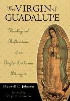 Virgin of Guadalupe Johnson Maxwell E.