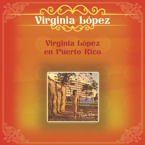 Virginia en Puerto Rico Virginia López