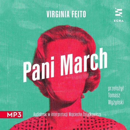 Virginia Feito - "Pani March", Wydawnictwo Echa (audiobook) - Czarna Owca wśród podcastów - podcast Opracowanie zbiorowe