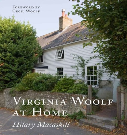 Virginia Woolf at Home Macaskill Hilary
